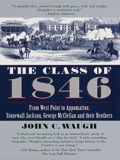Détails du titre pour The Class of 1846 par John C. Waugh - Disponible